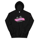 Be the Change Maker Hoodie