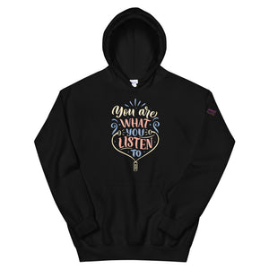 You Are What You Listen To Hoodie