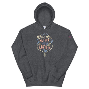 You Are What You Listen To Hoodie
