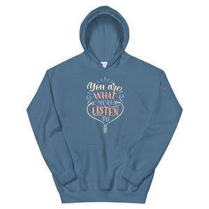 You Are What You Listen To Hoodie