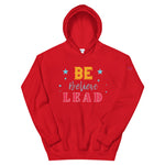 Be Believe Lead Unisex Hoodie