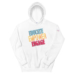 Educate Empower Engage  Hoodie