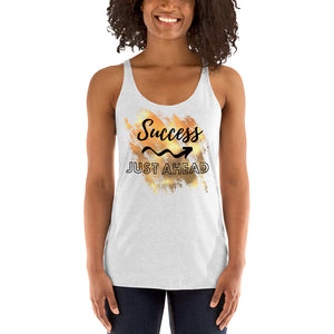 Success Just Ahead Women's Racerback Tank