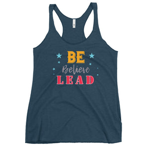 Be, Believe & Lead Women's Racerback Tank