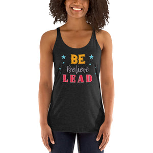 Be, Believe & Lead Women's Racerback Tank