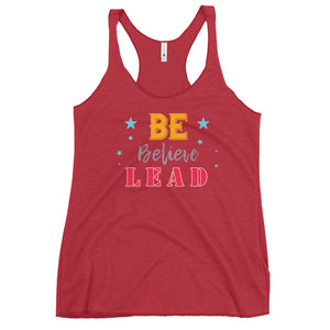Be, Believe & Lead Women's Racerback Tank
