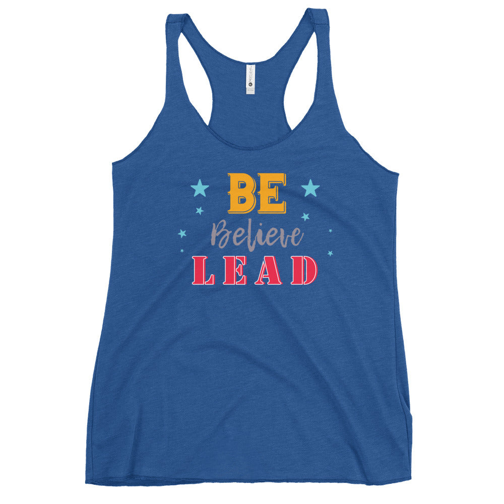 Be, Believe & Lead Women's Racerback Tank