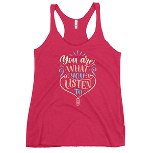 You Are What You Listen To Racerback Tank