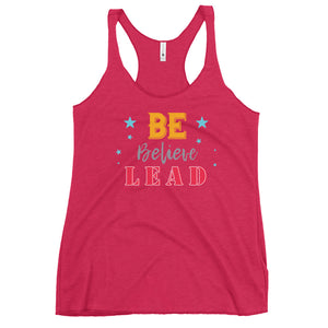 Be, Believe & Lead Women's Racerback Tank